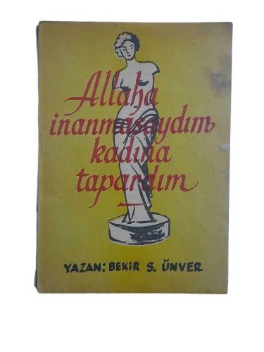 ALLAHA İNANMASAYDIM KADINA TAPARDIM - 0
