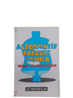 ALTERNATİFSİZ FAİZSİZ BANKA SELEM VE KREDİLEŞME