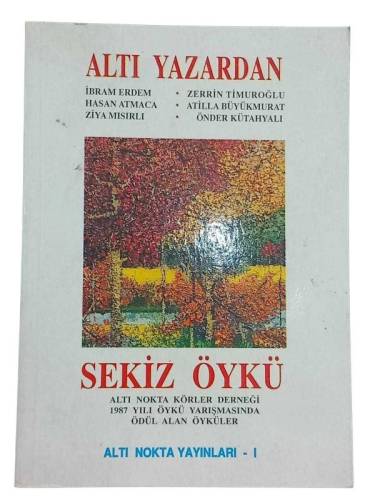 ALTI YAZARDAN SEKİZ ÖYKÜ - 0