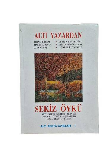 ALTI YAZARDAN SEKİZ ÖYKÜ - 0