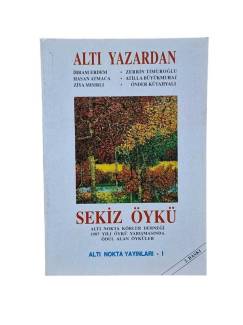 ALTI YAZARDAN SEKİZ ÖYKÜ