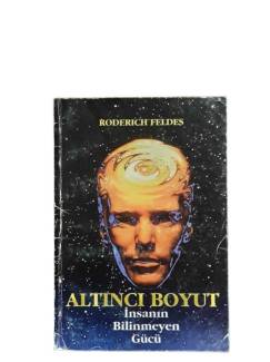 ALTINCI BOYUT İNSANIN BİLİNMEYEN GÜCÜ