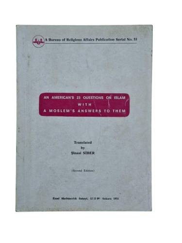 AN AMERICAN'S 23 QUESTIONS ON ISLAM WITH A MOSLEM'S ANSWERS TO THEM ( SECOND EDITION ) - 0