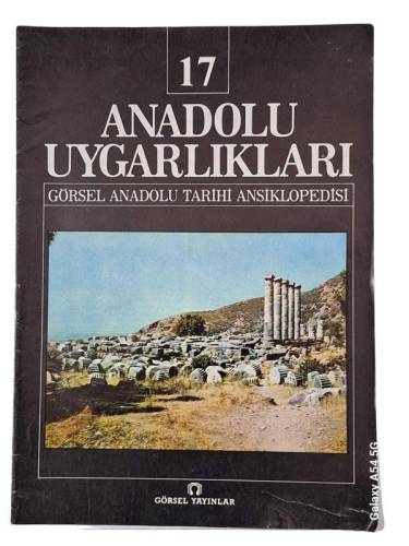ANADOLU UYGARLIKLARI 17. FASİKÜL / GÖRSEL ANADOLU TARİHİ ANSİKLOPEDİSİ / DERGİ - 0