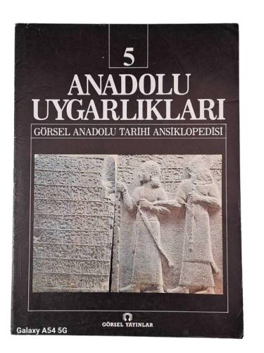 ANADOLU UYGARLIKLARI 5. FASİKÜL / GÖRSEL ANADOLU TARİHİ ANSİKLOPEDİSİ / DERGİ - 0