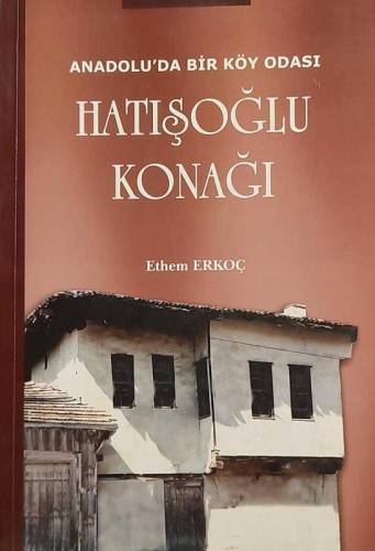 ANADOLUDA BİR KÖY ODASI HATIŞOĞLU KONAĞI - 0