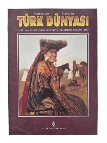 ANAYURTTAN ATAYURDA TÜRK DÜNYASI ÜÇ AYLIK BİLİM KÜLTÜR VE ARAŞTIRMA DERGİSİ YIL:10 SAYI:23 - 0