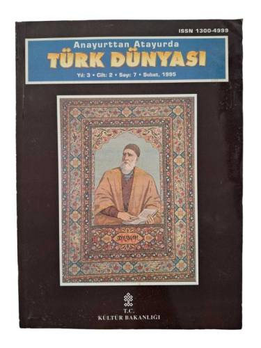 ANAYURTTAN ATAYURDA TÜRK DÜNYASI ÜÇ AYLIK BİLİM KÜLTÜR VE ARAŞTIRMA DERGİSİ YIL:3 SAYI.7 1995 - 0