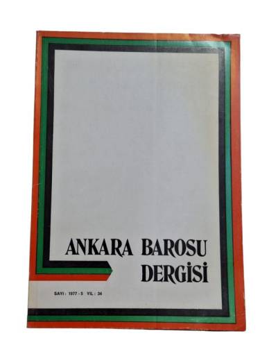 ANKARA BAROSU DERGİSİ SAYI:1977-6 YIL:34 - 0