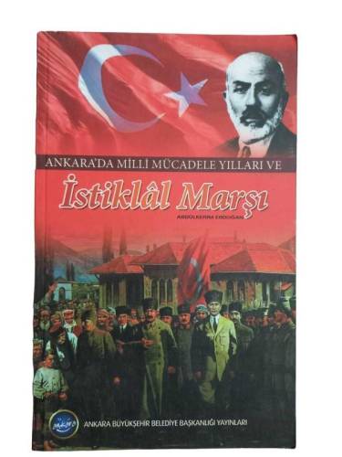 ANKARA'DA MİLLİ MÜCADELE YILLARI VE İSTİKLAL MARŞI - 0