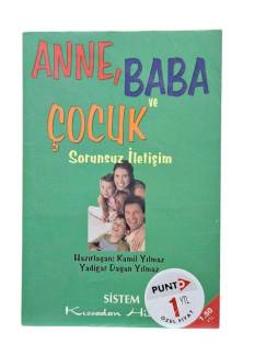 ANNE BABA VE ÇOCUK SORUNSUZ İLETİŞİM