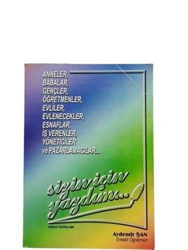 ANNELER, BABALAR, GENÇLER, ÖĞRETMENLER, EVLİLER, EVLENECEKLER, ESNAFLAR, İŞ VERENLER, YÖNETİCİLER VE - 0
