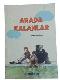 ARADA KALANLAR