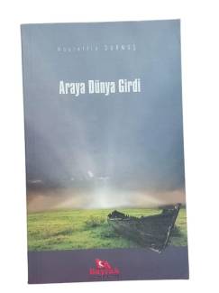 ARAYA DÜNYA GİRDİ