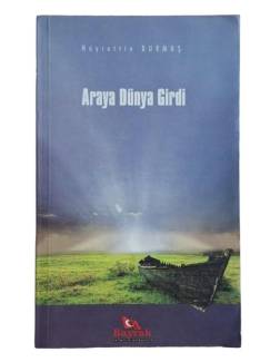 ARAYA DÜNYA GİRDİ