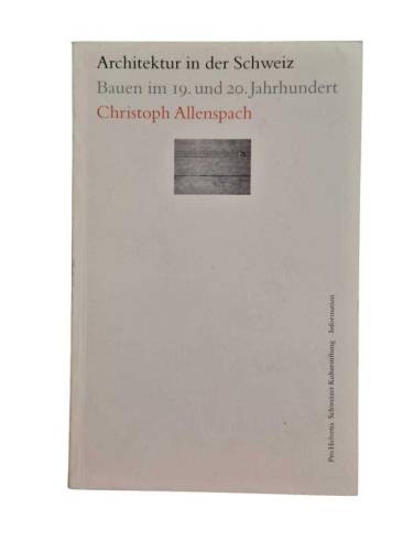 ARCHİTEKTUR İN DER SCHWEİZ : BAUEN İM 19. UND 20. JAHRHUNDERT - 0