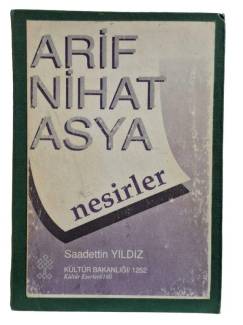 ARİF NİHAT ASYA - NESİRLER