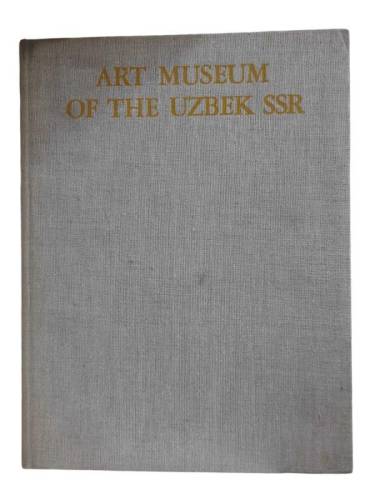 ART MUSEUM OF THE UZBEK SSR - 0
