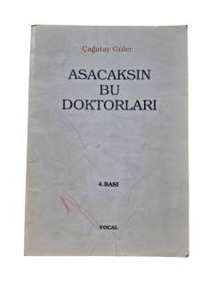 ASACAKSIN BU DOKTORLARI