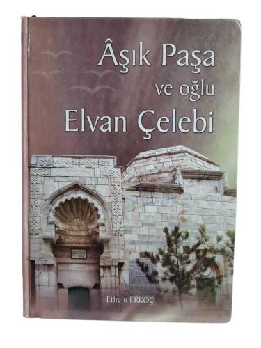 AŞIK PAŞA VE OĞLU ELVAN ÇELEBİ - 0