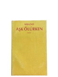 AŞK ÖLÜRKEN