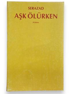 AŞK ÖLÜRKEN