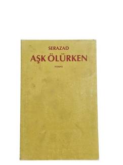 AŞK ÖLÜRKEN