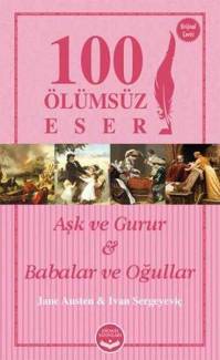 AŞK VE GURUR & BABALAR VE OĞULLAR - 100 ÖLÜMSÜZ ESER