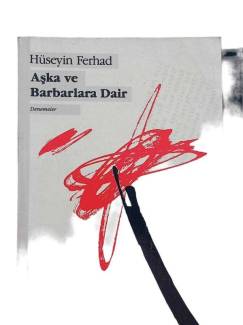 AŞKA VE BARBARLARA DAİR