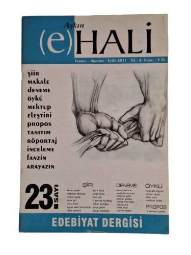 AŞKIN (E)HALİ EDEBİYAT DERGİSİ / TEMMUZ-AĞUSTOS-EYLÜL 2011 / YIL:6 / SAYI:23 - 0