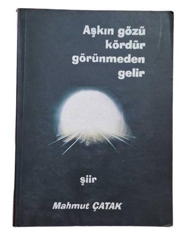 AŞKIN GÖZÜ KÖRDÜR GÖRÜNMEDEN GELİR - 0