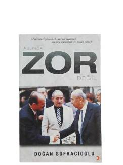 ASLINDA ZOR DEĞİL