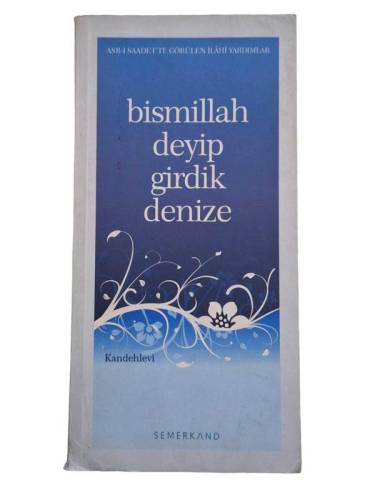 ASRI SAADET'TE GÖRÜLEN İLAHİ YARDIMLAR BİSMİLLAH DEYİP GİRDİK DENİZE - 0