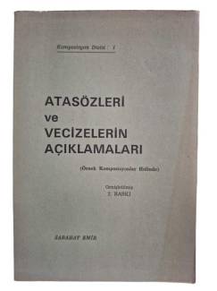 ATASÖZLERİ VE VECİZELERİN AÇIKLAMALARI