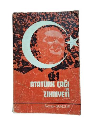ATATÜRK ÇAĞI VE ZİHNİYETİ CİLT 1 - 0