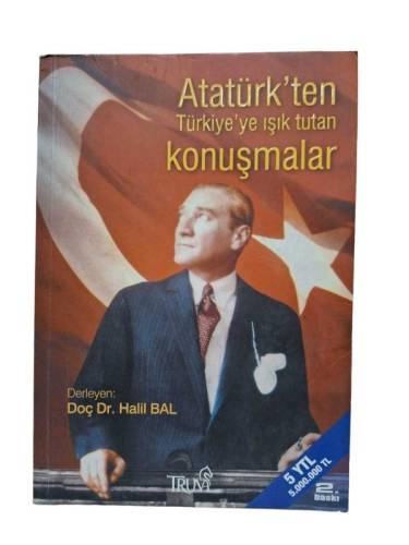 ATATÜRK'TEN TÜRKİYE'YE IŞIK TUTAN KONUŞMALAR - 0