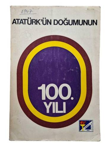ATATÜRK'ÜN DOĞUMUNUN 100. YILI - 0