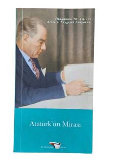 ATATÜRK'ÜN MİRASI / ÇAĞDAŞ DİPLOMAT, EVRENSEL DEVLET ADAMI