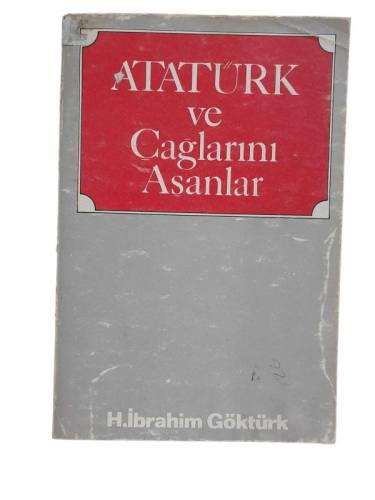 ATATÜRK VE ÇAĞLARINI AŞANLAR - 0