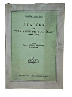 ATATÜRK VE TÜRKİYE'NİN DIŞ POLİTİKASI ( 1919-1938 )
