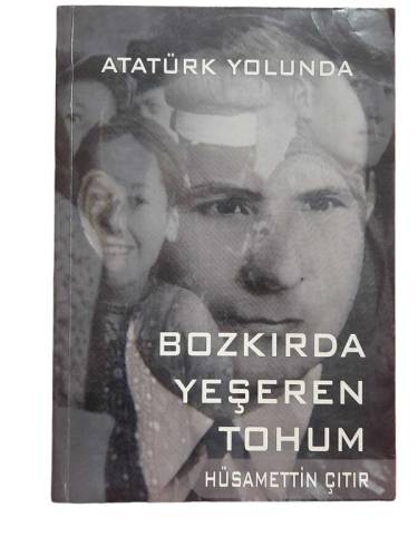 ATATÜRK YOLUNDA - BOZKIRDA YEŞEREN TOHUM - 0