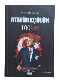 ATATÜRKÇÜLÜK 100 SORU YANIT