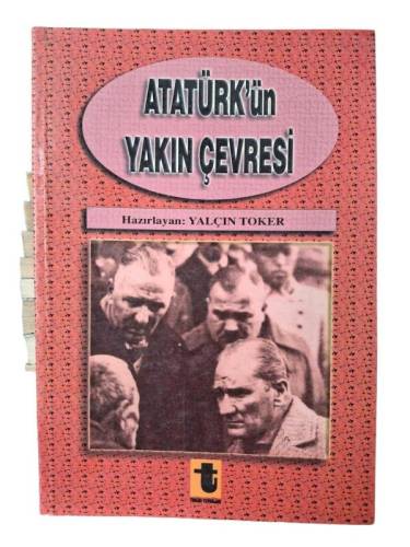 ATATÜRKÜN YAKIN ÇEVRESİ - 0