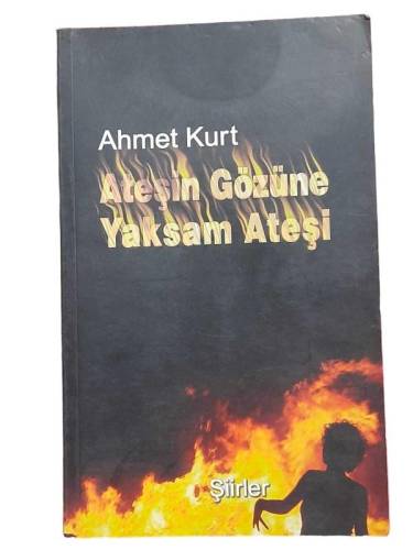 ATEŞİN GÖZÜNE YAKSAM ATEŞ - 0