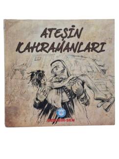 ATEŞİN KAHRAMANLARI