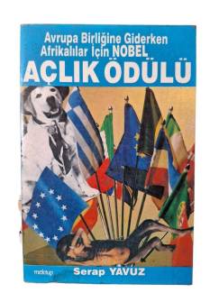 AVRUPA BİRLİĞİNE GİDERKEN AFRİKALILAR İÇİN NOBEL AÇLIK ÖDÜLÜ