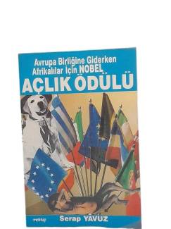 AVRUPA BİRLİĞİNE GİDERKEN AFRİKALILAR İÇİN NOBEL AÇLIK ÖDÜLÜ