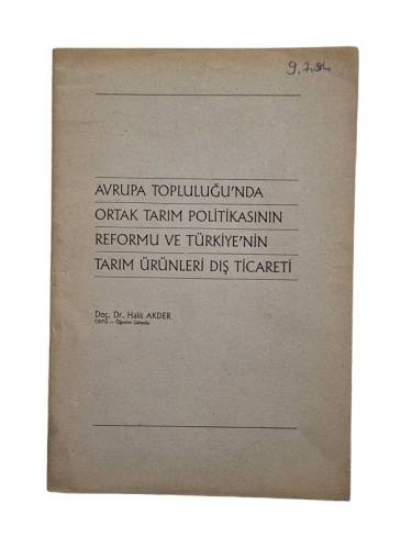 AVRUPA TOPLULU'ĞNDA ORTAK TARIM POLİTİKASININ REFORMU VE TÜRKİYE'NİN TARIM ÜRÜNLERİ DIŞ TİCARETİ - 0