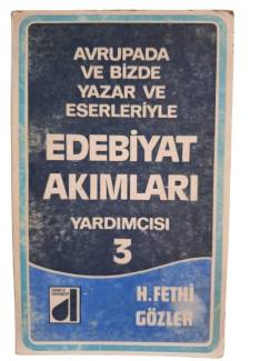 AVRUPADA VE BİZDE YAZAR VE ESERLERİYLE EDEBİYAT AKIMLARI YARDIMCISI 3