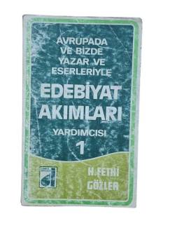 AVRUPADA VE BİZDE YAZAR VE ESERLERİYLE EDEBİYAT AKIMLARI YARDIMCISI / CİLT 1